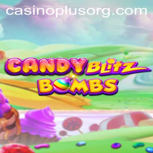 Discover the Exciting World of CandyBlitzBombs – A CasinoPlus Adventure