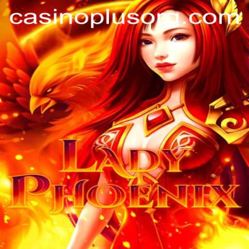 Discover the Exciting World of LadyPhoenix: A New CasinoPlus Experience